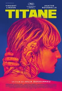دانلود فیلم Titane 202189115-1769888249