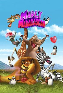 دانلود انیمیشن Madly Madagascar 201391258-435098345