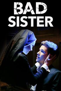 دانلود فیلم Bad Sister 201587581-788001000