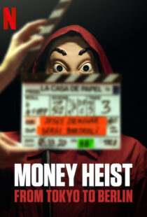 دانلود مستند Money Heist: From Tokyo to Berlin98562-1996058758