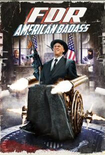 دانلود فیلم FDR: American Badass! 201294025-821356843