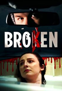 دانلود فیلم Broken 202198383-2016249704
