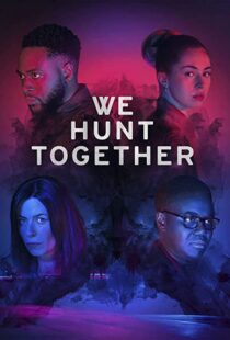 دانلود سریال We Hunt Together93265-1128105936