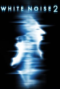دانلود فیلم White Noise 2: The Light 200796955-1056508306