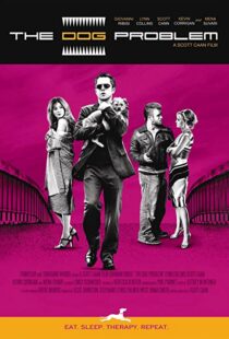 دانلود فیلم The Dog Problem 200697574-1076501722