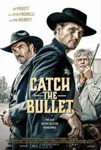 دانلود فیلم Catch the Bullet 202198401-1212708522