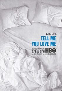 دانلود سریال Tell Me You Love Me92487-870016319