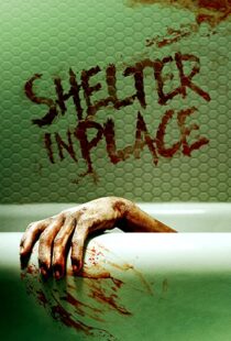 دانلود فیلم Shelter in Place 202198498-1930422400