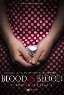 دانلود فیلم Blood Is Blood 201692609-772637210
