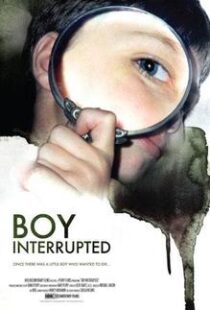 دانلود مستند Boy Interrupted 200998377-1610393667