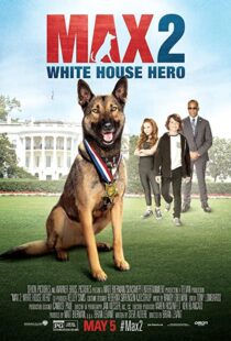 دانلود فیلم Max 2: White House Hero 201794438-1726076717
