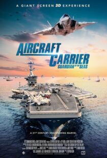 دانلود مستند Aircraft Carrier: Guardian of the Seas 201698870-1952019195