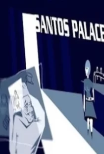 دانلود فیلم Santos Palace 2006104539-182682435