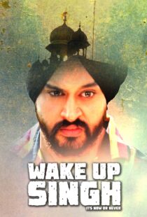 دانلود فیلم هندی Wake Up Singh 2016103517-2107308704
