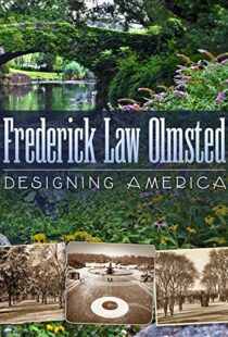 دانلود مستند Frederick Law Olmsted: Designing America 2014101527-433215019