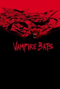 دانلود فیلم Vampire Bats 2005104062-1096439386