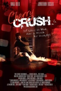 دانلود فیلم Cherry Crush 2007108675-820397618