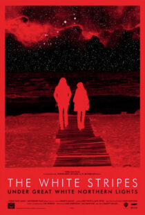 دانلود مستند The White Stripes Under Great White Northern Lights 2009109657-1993632613