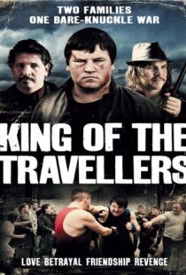 دانلود فیلم King of the Travellers 2012103078-1988449309