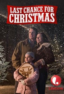 دانلود فیلم Last Chance for Christmas 2015104707-464534155