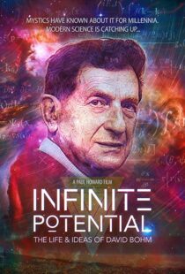 دانلود مستند Infinite Potential: The Life & Ideas of David Bohm 2020104171-1204984994