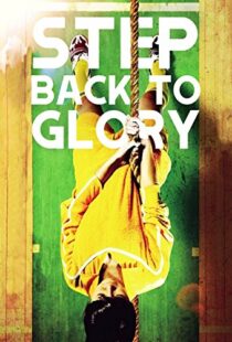 دانلود فیلم Step Back to Glory 2013104780-135550760