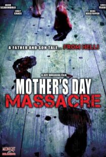 دانلود فیلم Mother’s Day Massacre 2007110235-814225909