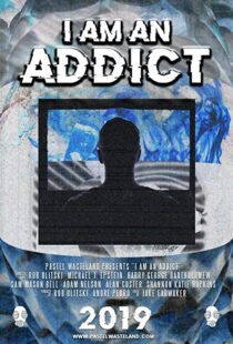 دانلود فیلم I Am an Addict 2019105456-1609028821