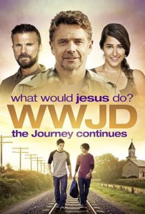 دانلود فیلم WWJD What Would Jesus Do? The Journey Continues 2015104087-953629019