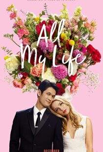 دانلود فیلم All My Life 2020100593-54731056