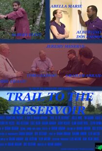 دانلود فیلم Trail to the Reservoir 2020105251-1841892351