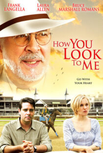 دانلود فیلم How You Look to Me 2005102705-1958894259