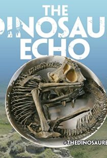 دانلود مستند The Dinosaur Echo 2017101639-33805864