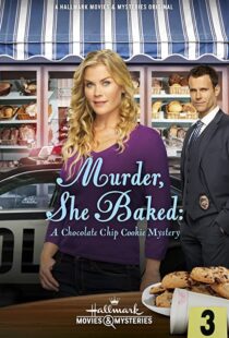 دانلود فیلم Murder, She Baked: A Chocolate Chip Cookie Mystery 2015103133-702785715