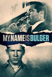 دانلود مستند My Name Is Bulger 2021102015-955233356