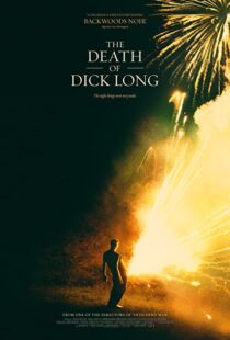 دانلود فیلم The Death of Dick Long 2019102440-982179598
