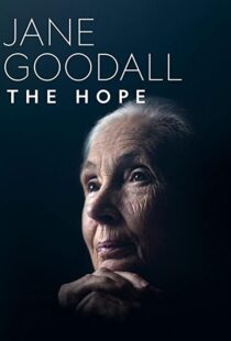 دانلود مستند Jane Goodall: The Hope 2020100883-1501896524