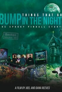دانلود مستند Things That Go Bump in the Night: The Spooky Pinball Story 2017102143-1795011476