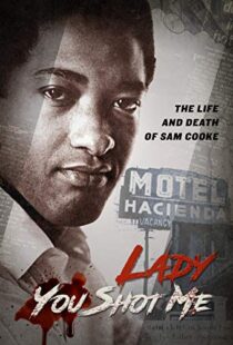 دانلود مستند Lady You Shot Me: Life and Death of Sam Cooke 2017103382-12566993
