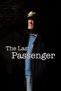 دانلود مستند The Last Passenger: A True Story 2014105602-1816785525