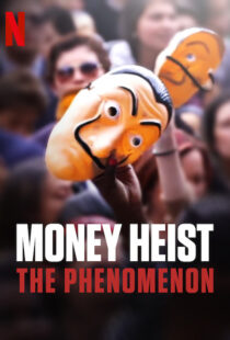 دانلود مستند Money Heist: The Phenomenon 2020108581-1984391721