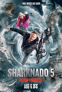 دانلود فیلم Sharknado 5: Global Swarming 2017114986-195605704