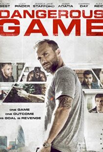 دانلود فیلم Dangerous Game 2017114773-2013656993