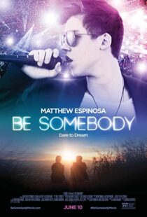 دانلود فیلم Be Somebody 2016110672-1490286465