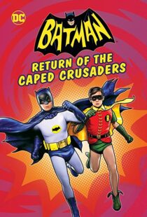 دانلود انیمیشن Batman: Return of the Caped Crusaders 2016110831-365484053