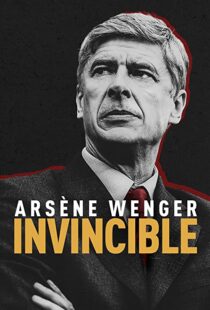دانلود مستند Arsène Wenger: Invincible 2021112093-1639705727