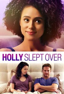 دانلود فیلم Holly Slept Over 2020113635-368839009