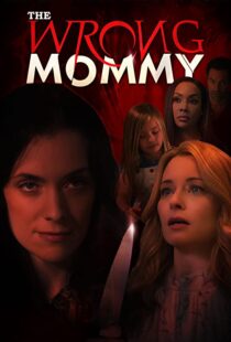دانلود فیلم The Wrong Mommy 2019113943-1419747217