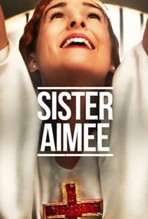 دانلود فیلم Sister Aimee 2019113895-1203308231