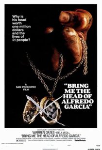 دانلود فیلم Bring Me the Head of Alfredo Garcia 1974112914-1017080641